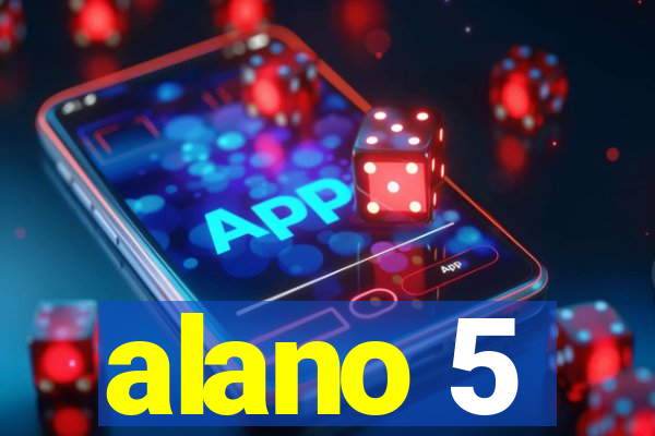 alano 5